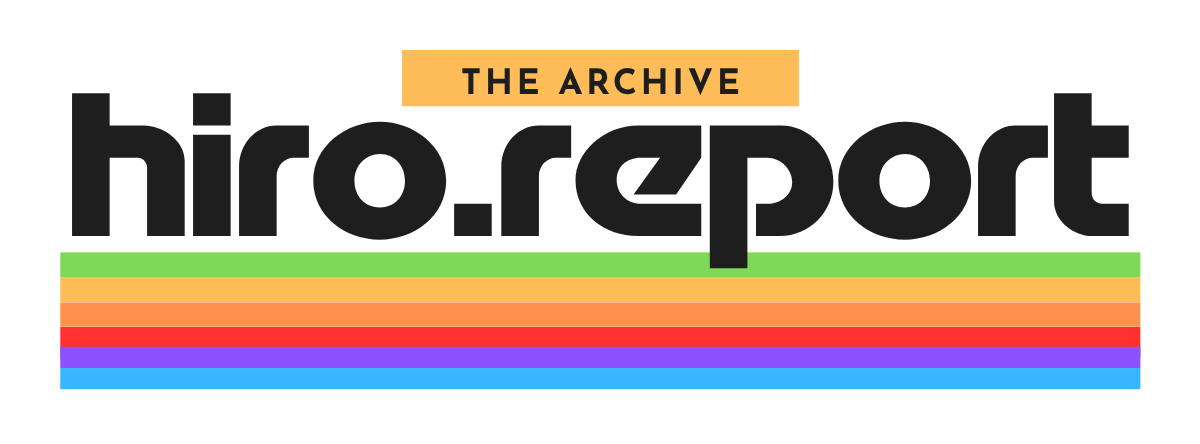 the hiro report — the archive